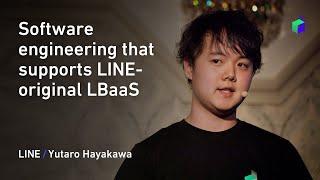 Software engineering that supports LINE-original LBaaS -English version-