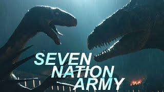 Jurassic World edit | SEVEN NATION ARMY