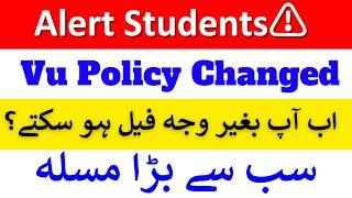 Alert Student️ || Vu 20% Rule ||  Vu Grading Scheme || Vu New Policy || Vu update || Vu policy