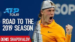 Road to the 2019 Season: EP4 Denis Shapovalov