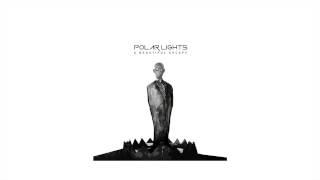 Polar Lights - A Beautiful Escape (Official Audio)