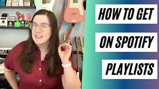 How to Get on Spotify Playlists as an Artist