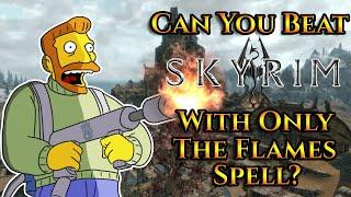 Can You Beat Skyrim With Only The Flames Spell?