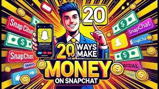 How to make money with Snapchat\ 20 ways to make money with snapchat