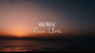 Hazaver - Para Üstü (Official Music Video)