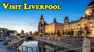 10 Best Things to do in Liverpool | Top5 ForYou