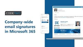 Set up company-wide email signatures in Microsoft 365 with CodeTwo