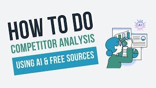 How To Do Competitor Analysis with AI