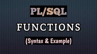 How to write User-defined Functions in PL SQL || Explained with syntax and examples