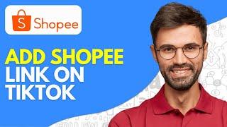 How to Add Shopee Link on Tiktok | Shopee Affiliate Link (2024) Easy