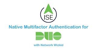 Configuring Cisco ISE Native Duo Multifactor Authentication