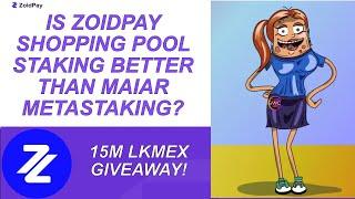 Is Staking ZPAY In A ZoidPay Shopping Pool Better Than Staking In Maiar Metastaking? (15 Mil BRIBE!)