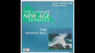 The Ultimate New Age Experience – Vol. 1 - The Mystic Sea (Full Album)