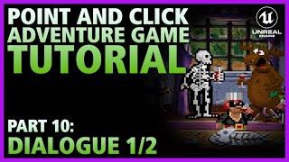 Part 10 - Dialogue 1/2 | 2D Point and Click Adventure Game in Unreal