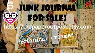 BOTANICAL DREAMS JUNK JOURNAL FOR SALE in my Etsy Shop!  Fabric Cover! The Paper Outpost! :)