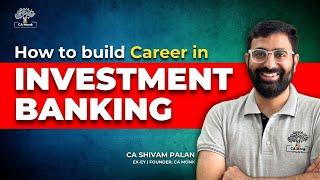 How to Build a Career in Investment Banking? || What is Investment Banking?