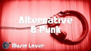  2 Hours Alternative & Punk Music [February 2019 Mix]  No Copyright Music  YouTube Audio Library