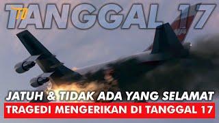 TRAGEDI PESAWAT MENGERIKAN TANGGAL 17 | Dari TWA 800 sampai Malaysia Airlines MH 17