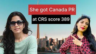 How she got direct Canada PR at CRS 389 | Job without LMIA from INDIA 