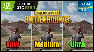 PUBG : GTX 1050 2GB + i5 7500 | Settings (Low/Medium/Ultra)