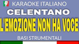 CELENTANO - L'EMOZIONE NON HA VOCE (IO NON SO PARLAR D'AMORE) - KARAOKE STRUMENTALE