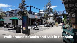 Walk: Around Kakaako and Salt in Honolulu, Hawaii