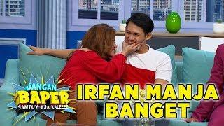 YA AMPUN! Irfan Sama Irma Darmawangsa Manja Banget! - Jangan Baper (12/12)