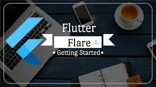 Flutter Flare 1.0 : Getting Started With 2D Animations