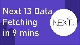 Nextjs 13 Data Fetching/Prerendering in 9 minutes