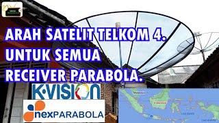 CARA MENCARI SINYAL SATELIT TELKOM 4  || untuk k vision dan nex parabola