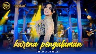 KARENA PENGALAMAN - Arneta Julia Adella - OM ADELLA