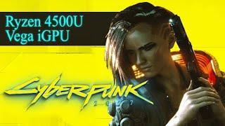 Cyberpunk 2077 Ryzen APU (4500U/4600U)