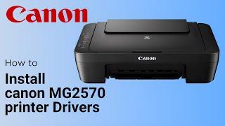 How to Install Canon MG2570 printer drivers