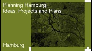 Planning Hamburg: Ideas, Projects and Plans