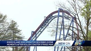 Kings Island employee describes scene moments after roller coaster struck man