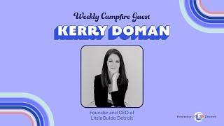 Weekly Campfire with Kerry Doman