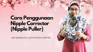 Cara Penggunaan Nipple Corrector/Puller