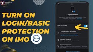 How To Turn On Login Protection On Imo?|Technologyglance