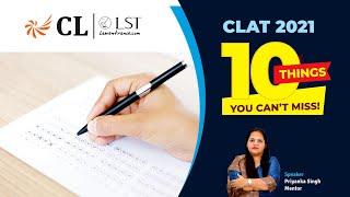 10 things you can't miss for CLAT 2021 | Lawentrance