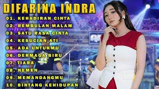 DIFARINA INDRA - KEHADIRAN CINTA | REMBULAN MALAM | OM ADELLA FULL ALBUM TERBARU 2023