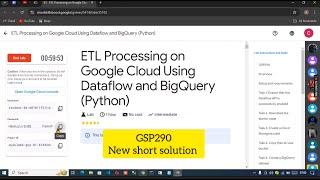 ETL Processing on Google Cloud Using Dataflow and BigQuery (Python) #GSP290 short solution | #arcade