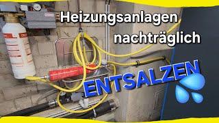 Heizungsanlage nachträglich entsalzen... Einfach und günstig