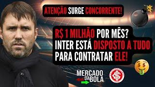 NOTÍCIAS DO INTER | CONTRATAÇÃO MILIONÁRIA | INTER ESTÁ DISPOSTO A TUDO | BOMBA! SURGE NOVO RIVAL