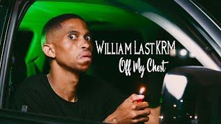 William Last KRM - Off My Chest (Dr Dre - Kush Cover) Remmogo Visuals