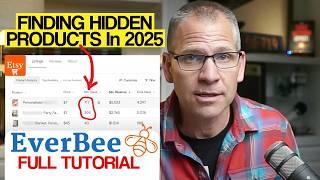 EVERBEE 2025 Full Tutorial for Finding Low Competition Etsy Niches and Products