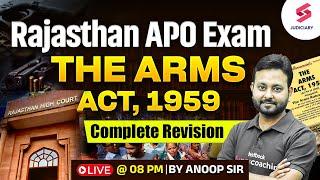 The Arms Act, 1959 | Rajasthan APO 2024 | APO Complete syllabus I By Anoop Sir