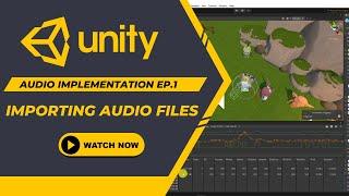 How to Import Audio Files in Unity | Audio in Unity Episode1