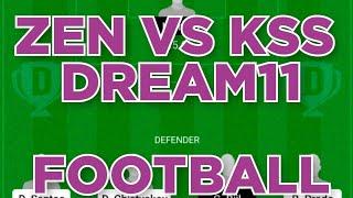 ZEN vs KSS Football team Dream11 prediction win