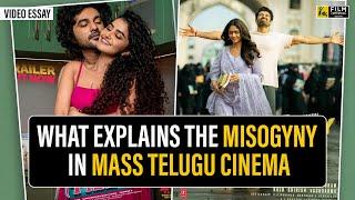 The Misogyny In Mass Telugu Cinema | Video Essay by Sagar Tetali
