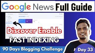 Day 33/90: Google Discover Enable 4 दिन में | Step by Step Guide to Apply For Google News